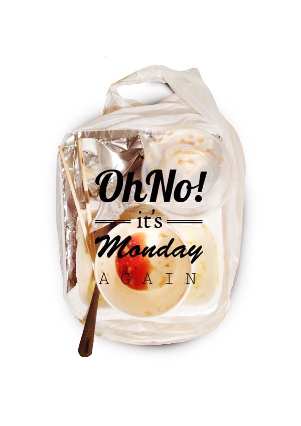 Don`t like Monday
